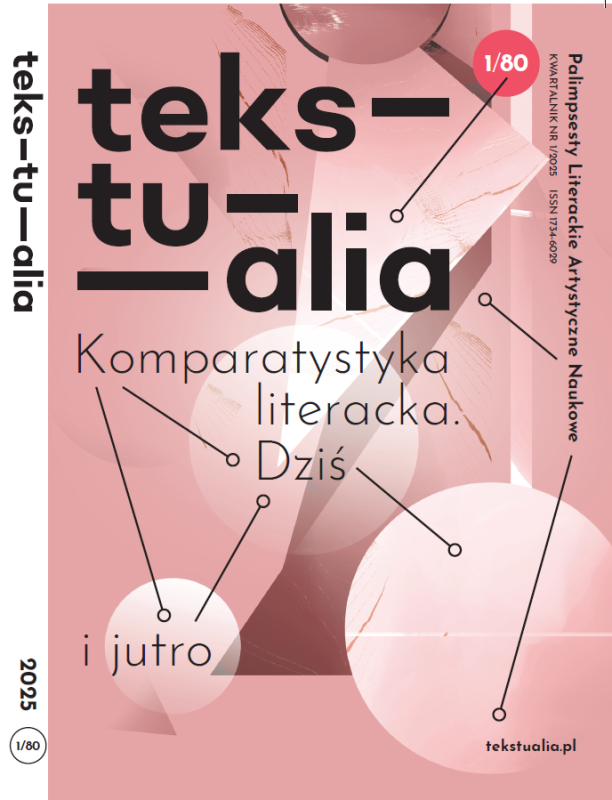 Zapraszamy do lektury "Tekstualiów" 2025, nr 1 (80) 2025 pt. "Komparatystyka literacka dziś i jutro".. 