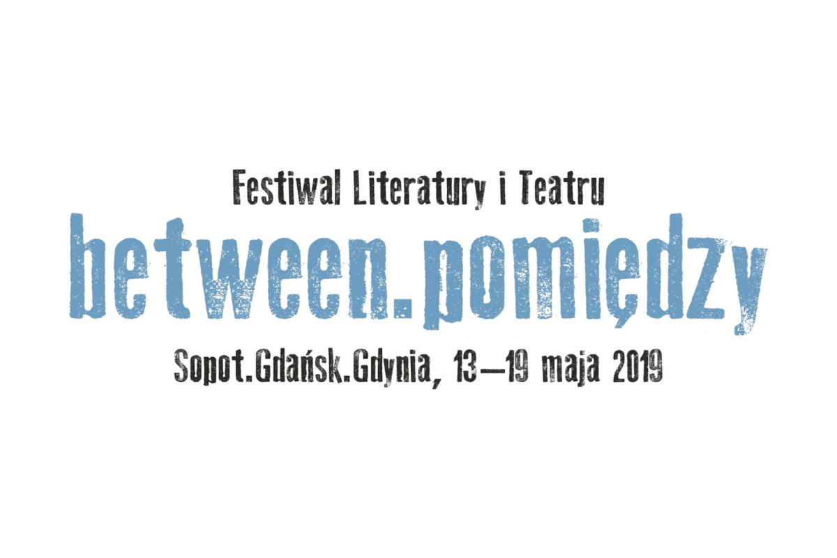 X. Festiwal Between.Pomiędzy. Sopot/Gdańsk/Gdynia 13‒19 maja 2019. Temat wiodący: ISLAND.WYSPA